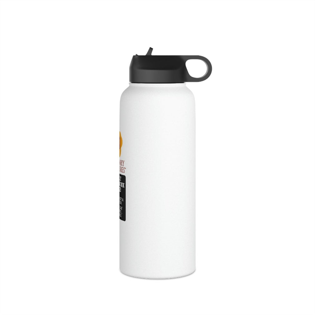 Stainless Steel Water Bottle - Totally Just A Drink Bottle - Imaginary Adventures