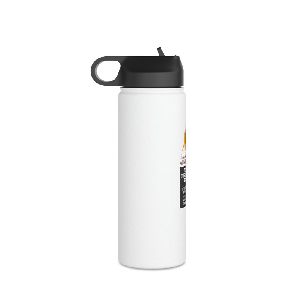 Stainless Steel Water Bottle - Totally Just A Drink Bottle - Imaginary Adventures